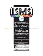 73rd International Symposium on Molecular Spectroscopy
