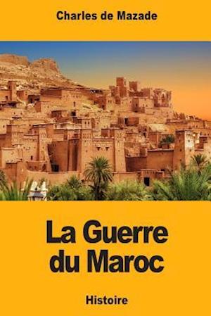 La Guerre Du Maroc