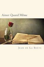 Aimer Quand Mème