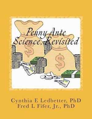 Penny Ante Science, Revisited