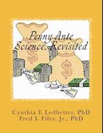 Penny Ante Science, Revisited