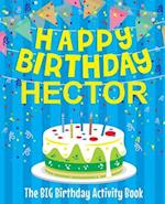 Happy Birthday Hector - The Big Birthday Activity Book