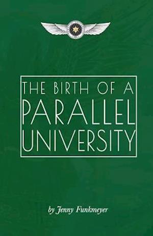 The Birth of a Parallel University