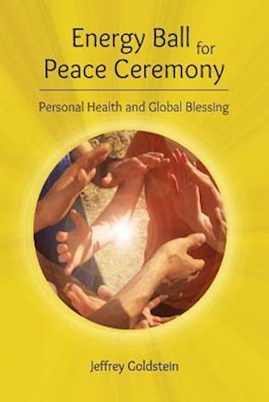 Energy Ball for Peace Ceremony