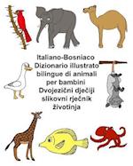 Italiano-Bosniaco Dizionario Illustrato Bilingue Di Animali Per Bambini