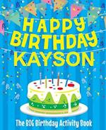 Happy Birthday Kayson - The Big Birthday Activity Book