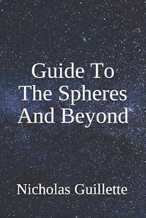 Guide To The Spheres And Beyond