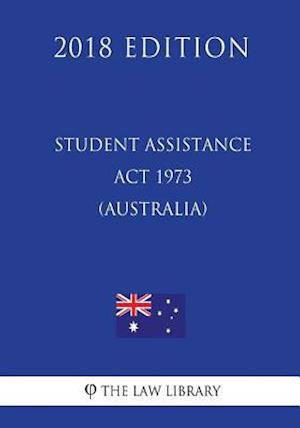 Student Assistance Act 1973 (Australia) (2018 Edition)