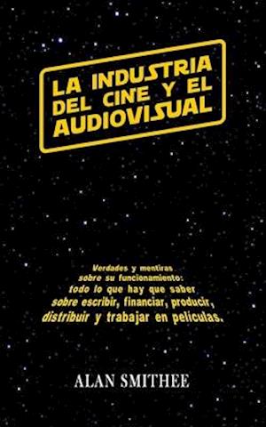 La Industria del Cine y el Audiovisual