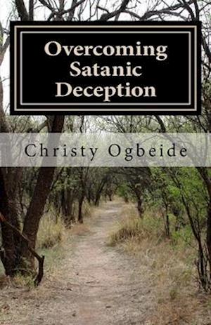 Overcoming Satanic Deception