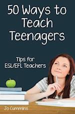 Fifty Ways to Teach Teenagers