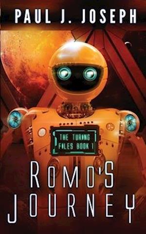 Romo's Journey: The Turing Files: Book One