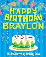 Happy Birthday Braylon - The Big Birthday Activity Book