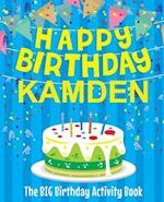 Happy Birthday Kamden - The Big Birthday Activity Book