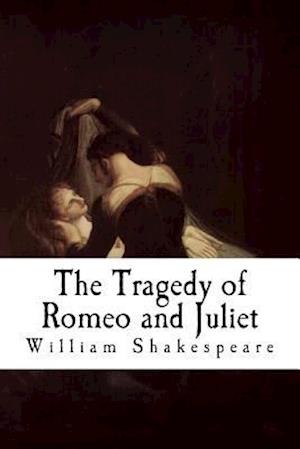 The Tragedy of Romeo and Juliet