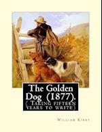 The Golden Dog (1877). by