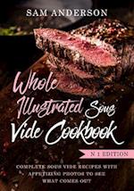 Whole Illustrated Sous Vide Cookbook