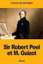 Sir Robert Peel Et M. Guizot