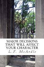 Major Decisions That Will Affect Your Character