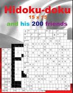 Hidoku-Doku 15 X 15 and His 200 Friends.