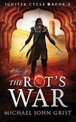 The Rot's War