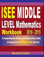 ISEE Middle Level Mathematics Workbook 2018 - 2019