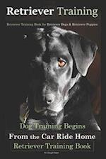 Retriever Training, Retriever Training Book for Retriever Dogs & Retriever Puppies