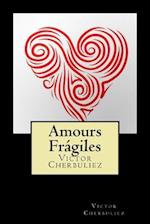 Amours Frágiles (French Edition)