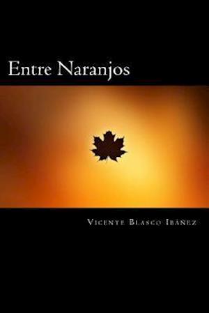 Entre Naranjos (Spanish Edition)