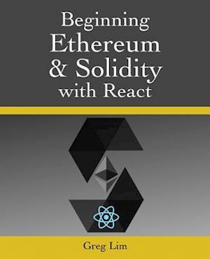 Beginning Ethereum and Solidity with React