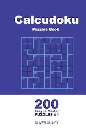 Calcudoku Puzzles Book - 200 Easy to Master Puzzles 9x9 (Volume 4)