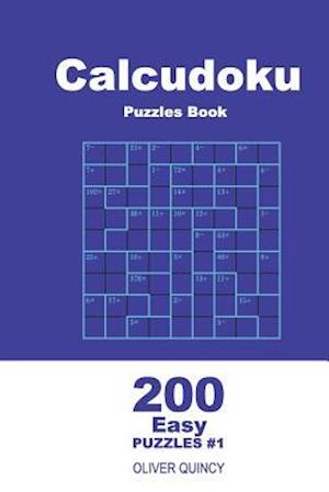 Calcudoku Puzzles Book - 200 Easy Puzzles 9x9 (Volume 1)