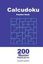 Calcudoku Puzzles Book - 200 Master Puzzles 9x9 (Volume 1)