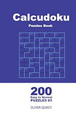 Calcudoku Puzzles Book - 200 Easy to Normal Puzzles 9x9 (Volume 3)