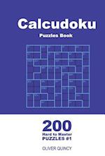 Calcudoku Puzzles Book - 200 Hard to Master Puzzles 9x9 (Volume 1)