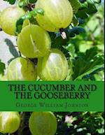 The Cucumber and the Gooseberry