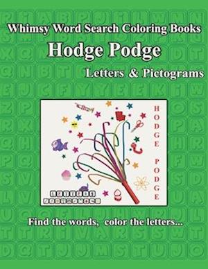 Whimsy Word Search Coloring Books, Hodge Podge, Letters and Pictograms