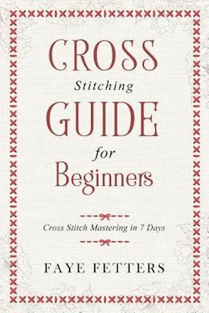 Cross Stitching Guide for Beginners