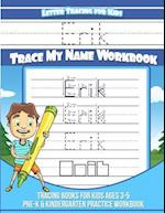 Erik Letter Tracing for Kids Trace My Name Workbook