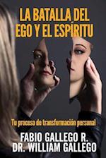 La Batalla del Ego y El Espiritu