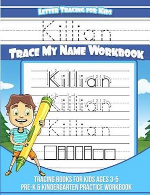 Killian Letter Tracing for Kids Trace My Name Workbook