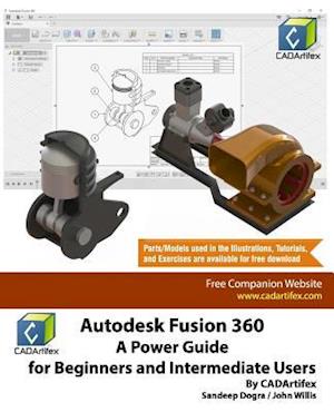 Autodesk Fusion 360: A Power Guide for Beginners and Intermediate Users