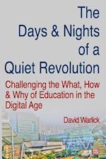 The Days & Nights of a Quiet Revolution
