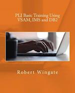PLI Basic Training Using VSAM, IMS and DB2