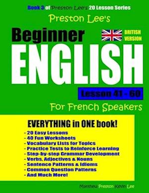 Preston Lee's Beginner English Lesson 41 - 60 for French Speakers (British)