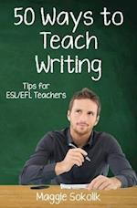 Fifty Ways to Teach Writing