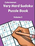 Very Hard Sudoku Puzzle Book Volume 5
