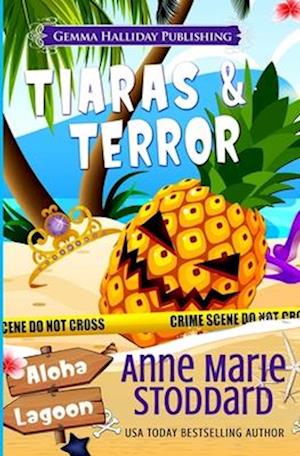 Tiaras & Terror: A Kaley Kalua Aloha Lagoon Mystery