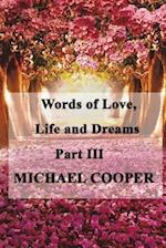 Words of Love, Life and Dreams Part 3