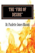 The "Fire of Desire"